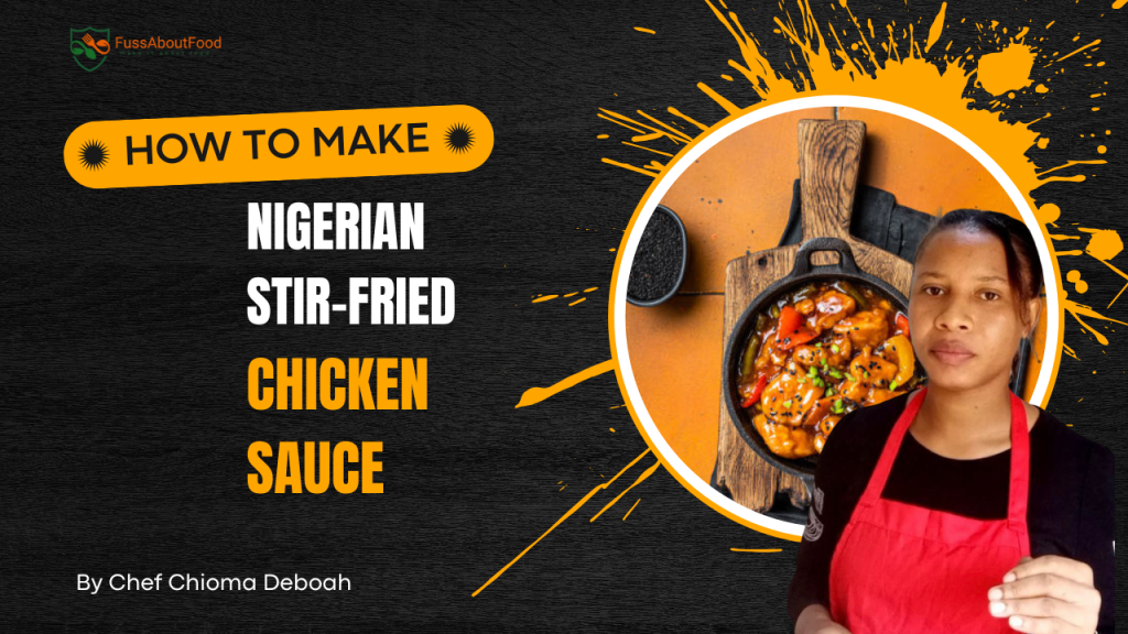 Nigerian Stir-Fried Chicken Sauce Recipe