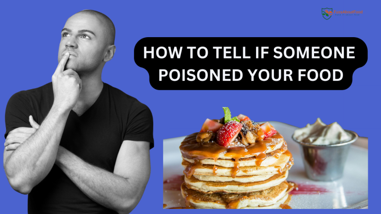 HOW TO TELL IF SOMEONE POISONED YOUR FOOD